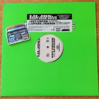 Lil Jon & The East Side Boyz – Get Crunk / Lovers & Friends